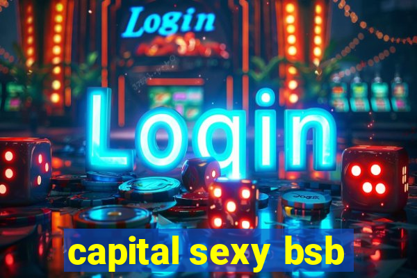 capital sexy bsb